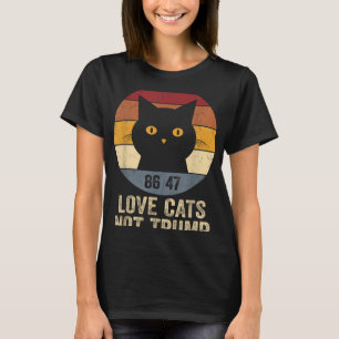 Anti Trump 86 47 Retro T-Shirt Liebe Katzen nicht
