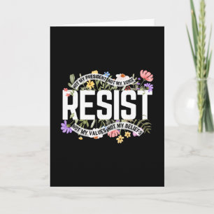 Anti-Trump-Blumen-Resistiere Nicht Mein Präsident Karte