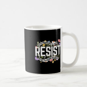 Anti-Trump Blumiger Widerstand Nicht Mein Präsiden Kaffeetasse