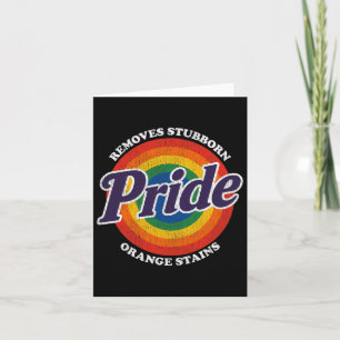 Anti Trump entfernen Stubborn Orange Stains Pride  Karte