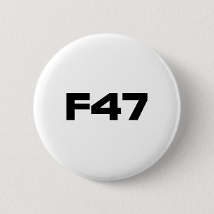 Anti Trump F47 Kollektion Bold Resist Projekt 2025 Button