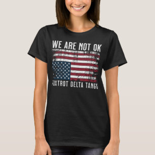 Anti Trump Flag Design, wir sind nicht ok T-Shirt