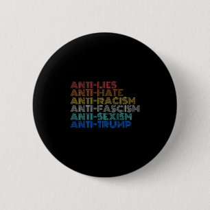 Anti Trump Hass Lügen Rassismus Faschismus Ismus W Button