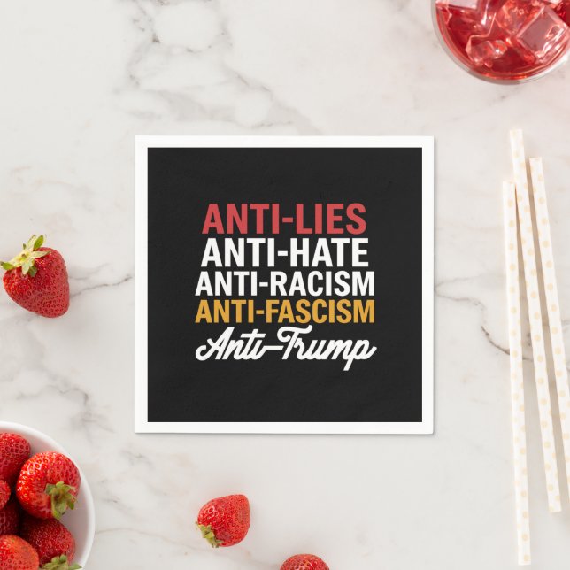 Anti Trump hasst Lügen und Faschismus hält sich ge Serviette (Beispiel)