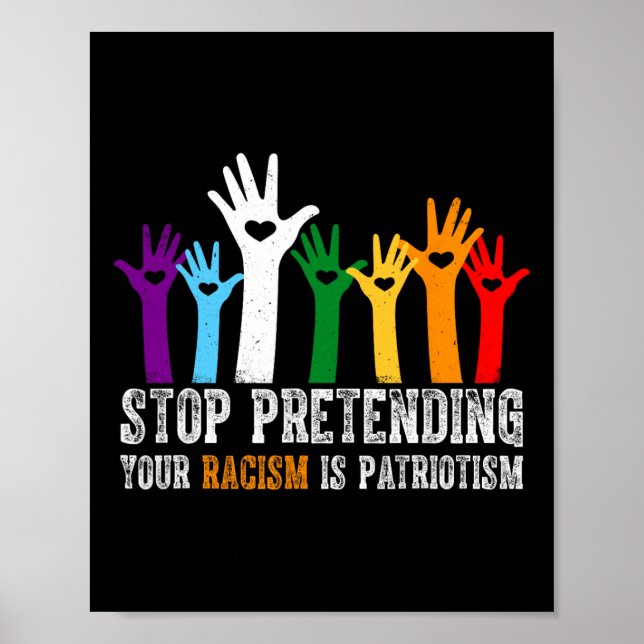 Anti Trump hört auf, zu behaupten, Ihr Rassismus s Poster (Vorne)