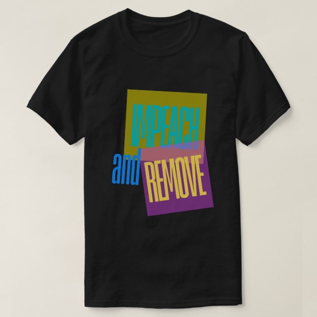Anti Trump Impeach & Remove T-Shirt (Design vorne)