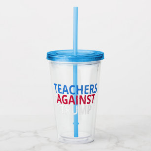 Anti-Trump - Lehrer gegen Trump Acryltrinkbecher