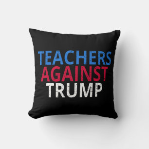 Anti-Trump - Lehrer gegen Trump Kissen