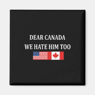 Anti Trump Liebes Kanada Wir hassen ihn auch Magnet