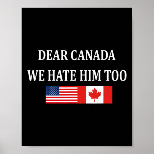 Anti Trump Liebes Kanada Wir hassen ihn auch  Poster