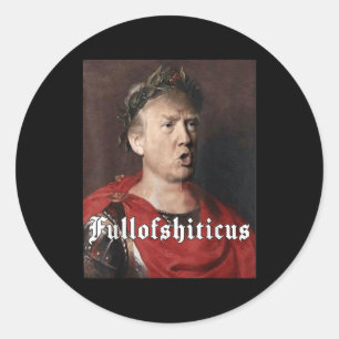 Anti Trump lustiger Meme römischer Kaiser Trump vo Runder Aufkleber