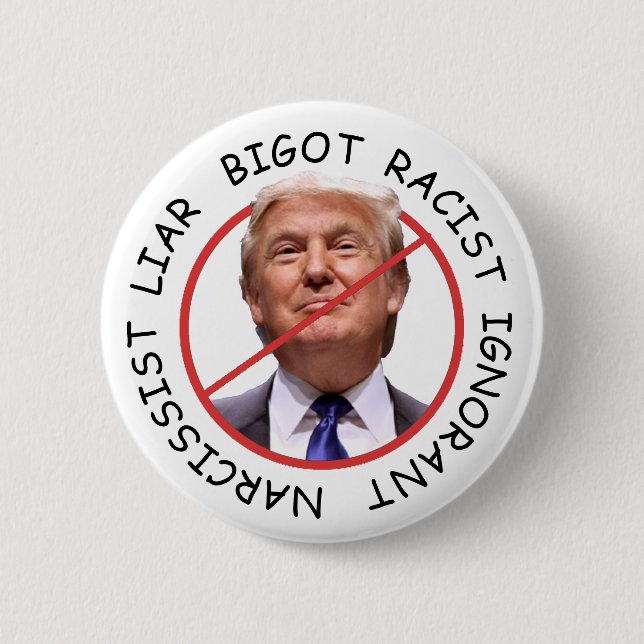 Anti Trump Narcissist Liar Ignorant Button (Vorderseite)