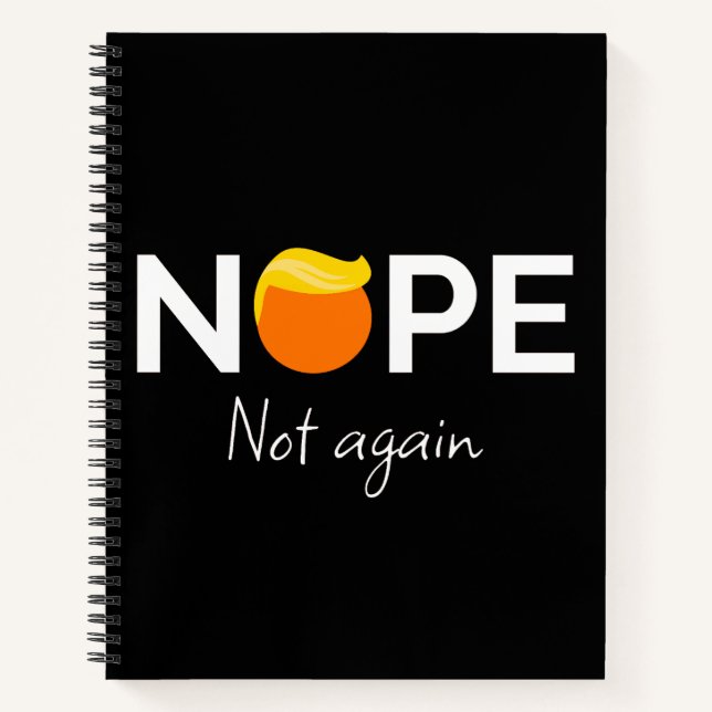 Anti-Trump - Nein, nicht wieder I Notizbuch (Vorderseite)