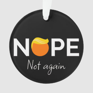 Anti-Trump - Nein, nicht wieder I Ornament
