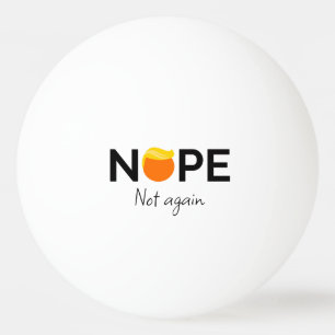 Anti-Trump - Nein, nicht wieder I Tischtennisball