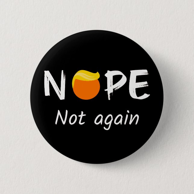 Anti-Trump - Nein, nicht wieder II Button (Vorderseite)