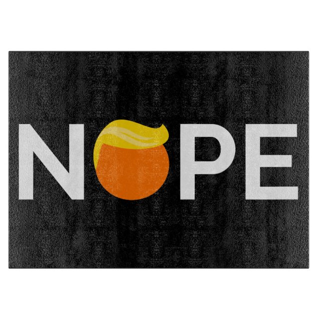 Anti-Trump - Nope Edition Schneidebrett (Vorderseite)