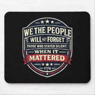 Anti-Trump-patriotischer Ausspruch 1776 politische Mousepad