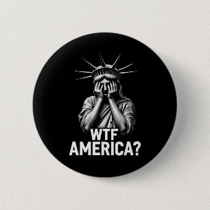 Anti-Trump Politik und Demokratie Wtf Amerika 2 Button