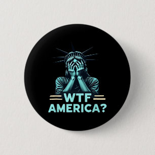 Anti-Trump Politik und Demokratie Wtf Amerika Button