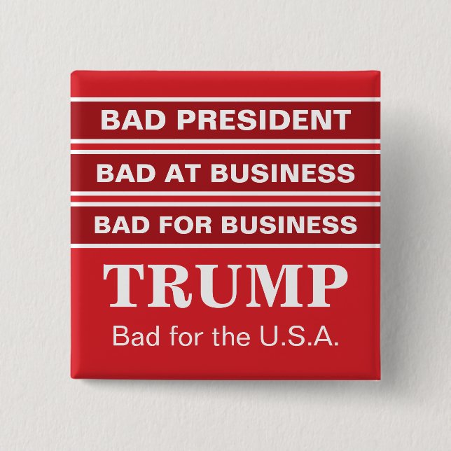 Anti-Trump-Präsident für schlechte Geschäftswelt w Button (Vorderseite)