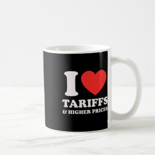 Anti-Trump-Protest-Shirt - I Lieben Zölle und hohe Kaffeetasse