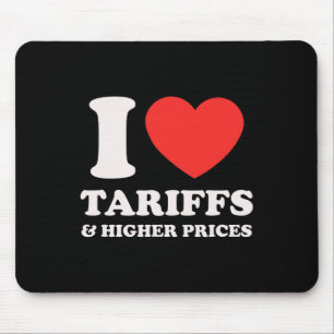 Anti-Trump Protest-Shirt - Ich liebe Zölle und hoh Mousepad