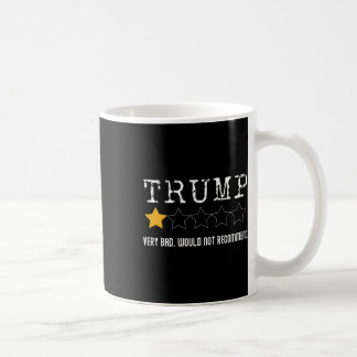 Anti-Trump-Rezension Sehr Schlecht Würde Nicht Emp Kaffeetasse
