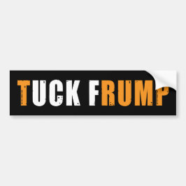 Anti-Trump Tuck Frump F trump Funny Autoaufkleber