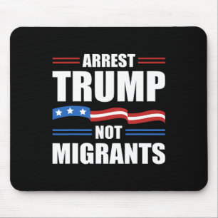 Anti Trump - Verhafte Trump, nicht Migranten Lusti Mousepad