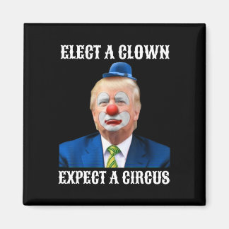 Anti-Trump wählt einen Clown erwarten ein Circus F Magnet