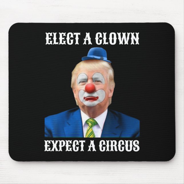 Anti-Trump wählt einen Clown erwarten ein Circus F Mousepad (Vorne)