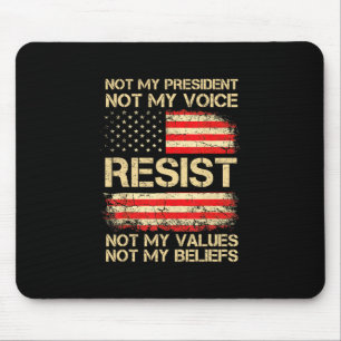 Anti-Trump Widerstehen Nicht Mein Präsident Amerik Mousepad