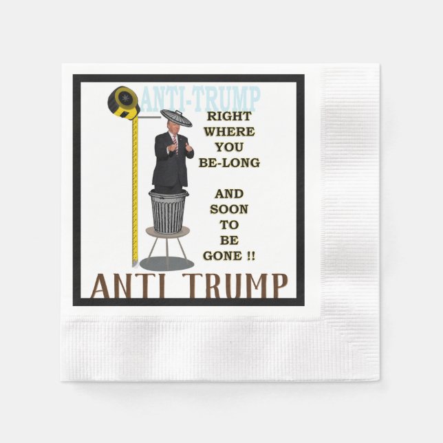 Anti Trump / Wo Sie lang sind, Serviette (Vorderseite)