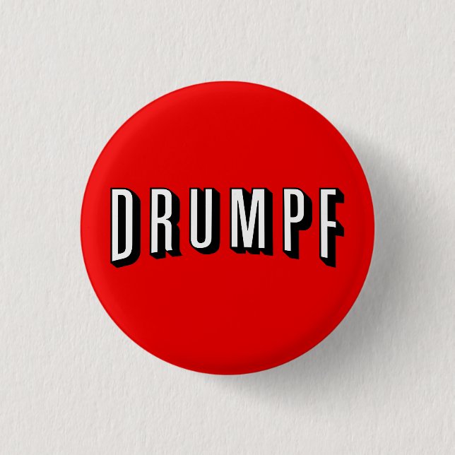 Anti-Trumpf Knopf: "DRUMPF " Button (Vorderseite)
