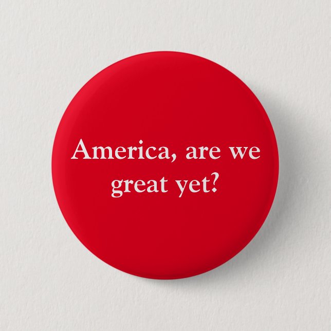 Anti-Trumpf Widerstandknopf "sind wir schon groß? Button (Vorderseite)