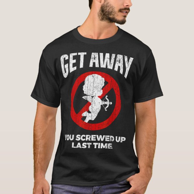 Anti Valentines Sarcastic Cud Quote Funny Gift  T-Shirt (Vorderseite)