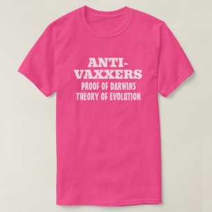 Anti-Vaxxers Darwins Theorie der Evolution T-Shirt