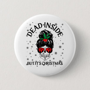 Anti Weihnachten Wenn du innerlich tot bist, aber Button