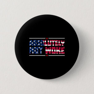Anti-woke Absolut Nicht Woke USA-Flagge Freie Mein Button
