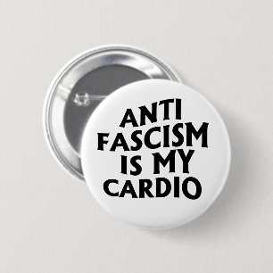 Antifaschismus ist mein Cardio Button