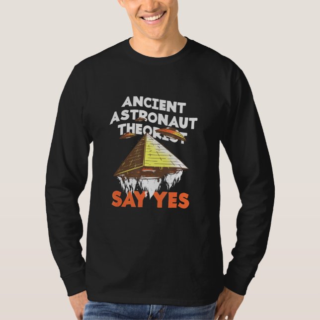 Antike Astronauten sagen Ja Alien Conspira T-Shirt (Vorderseite)