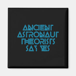 Antike Astronautentheoretiker sagen ja - Funny Ali Magnet