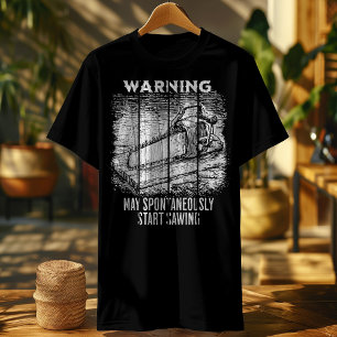 Antike Säge – Warnung Kann Spontan Sägen T-Shirt