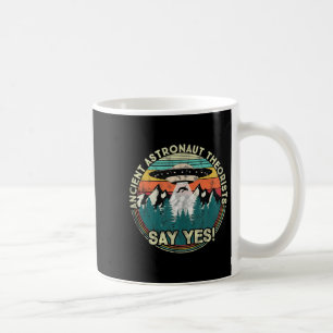 Antiker der Astronauten sagen ja - Außerirdischen  Kaffeetasse