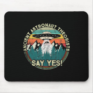 Antiker der Astronauten sagen ja - Außerirdischen Mousepad