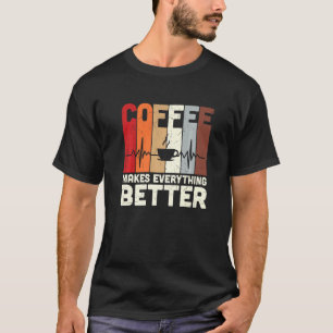 Antiker Kaffee macht alles besser Koffein-Werbung T-Shirt