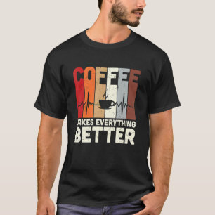 Antiker Kaffee macht alles besser Koffein-Werbung T-Shirt