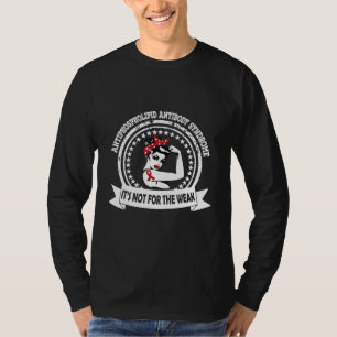 Antiphospholipid Antikörperbildung Bewusstseinsbil T-Shirt