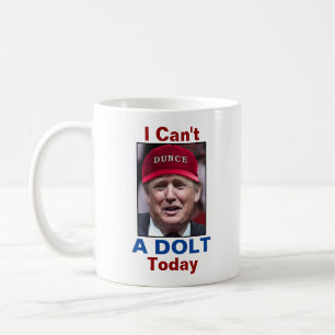 Antipräsident Donald Trump kann ich nicht ein Dol Kaffeetasse